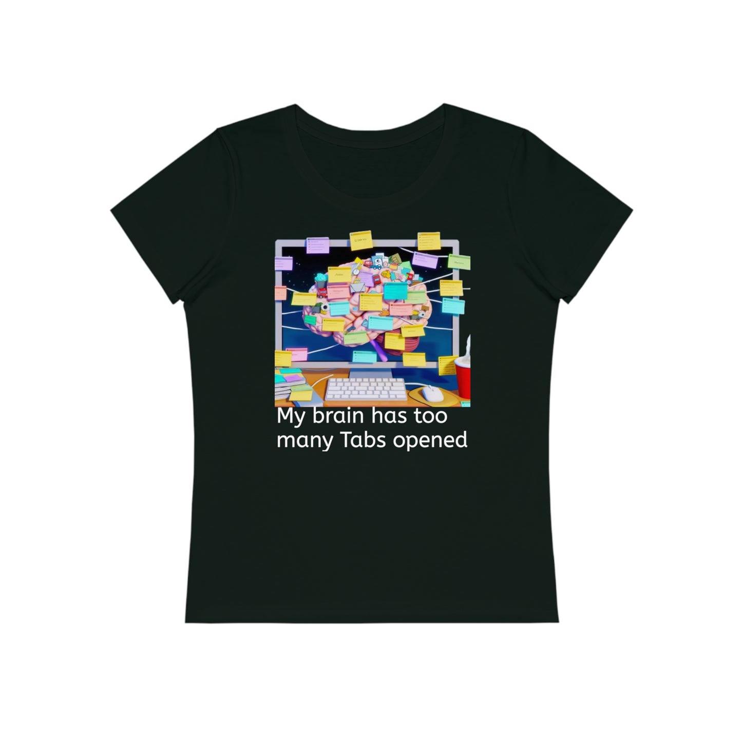 My brain has too many tabs opened - Woman T-Shirt (B-004)
