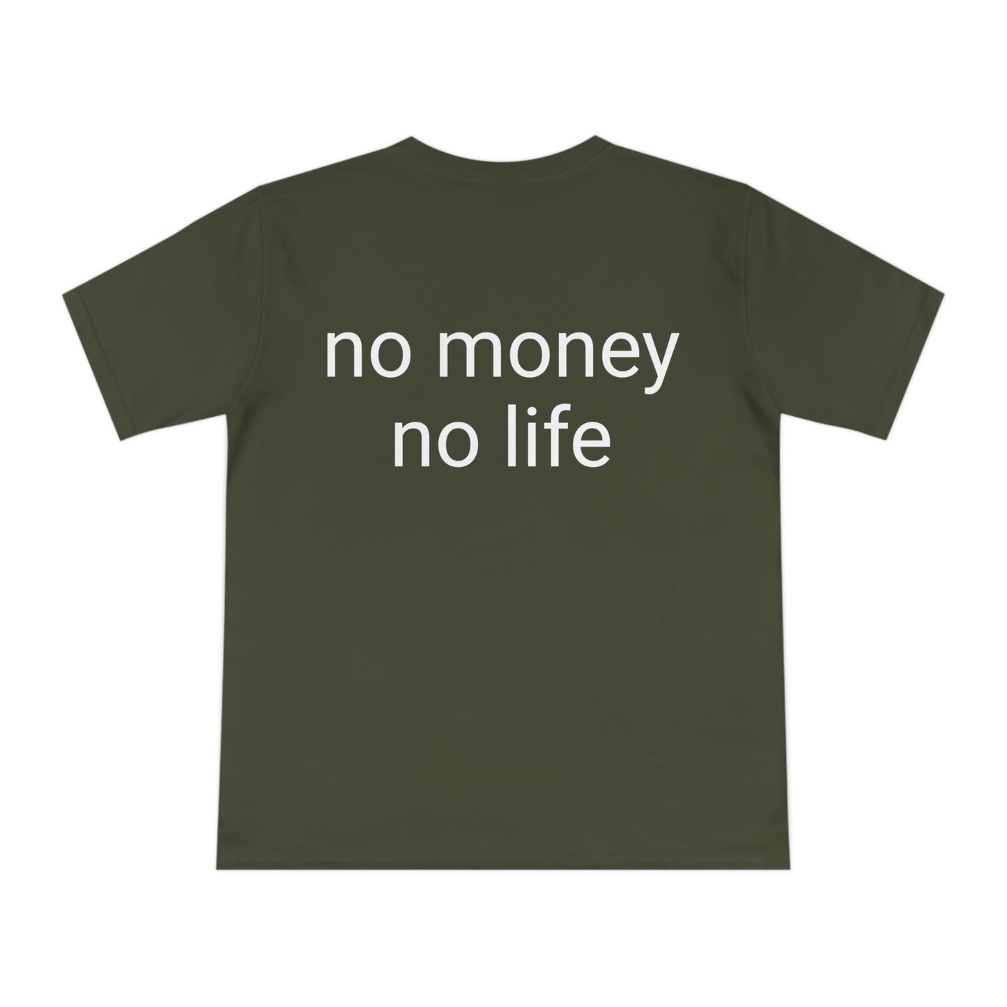 'No money, no life' Unisex Classic Jersey T-shirt