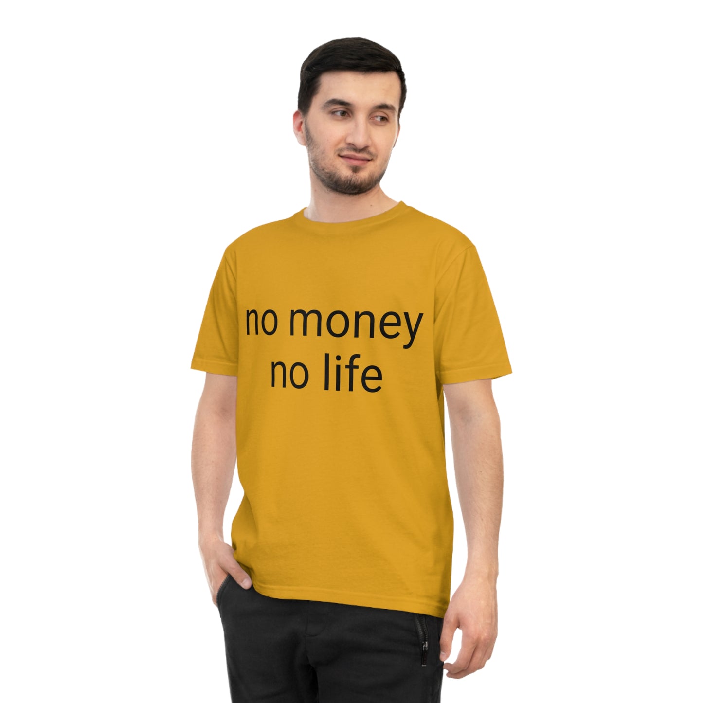 'No money, no life' Unisex Classic Jersey T-shirt